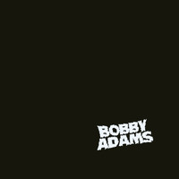 Bobby Adams - Be Free