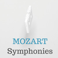 Wolfgang Amadeus Mozart - Mozart Symphonies