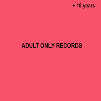Chris Carrier - Adult Only Records 18 Years Birthday