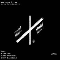Volodia Rizak - Into The Groove [Remixes]