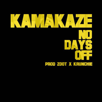 Kamakaze - No Days Off