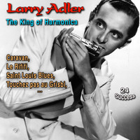 Larry Adler - Larry Adler: The King of Harmonica (24 Success)