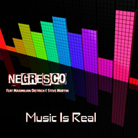 Negresco - Music Is Real