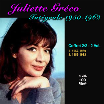 Juliette Gréco - Juliette Gréco l'intégrale 1950 / 1962, Vol. 2 (100 Titres)