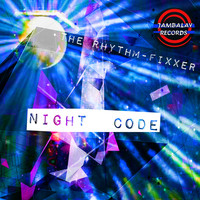 The Rhythm-Fixxer - Night Code