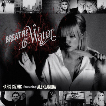 Haris Cizmic - Breathe in Water (feat. Aleksandra)