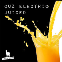 Cuz Electric - Juiced
