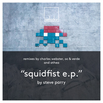 Steve Parry - Squidfist EP