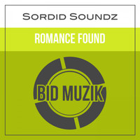 Sordid Soundz - Romance Found (Original Mix)