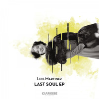 Luis Martinez - Luis Martinez - Last Soul EP