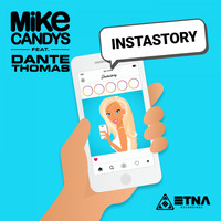 Mike Candys feat. Dante Thomas - Instastory