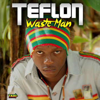 Teflon - Waste Man