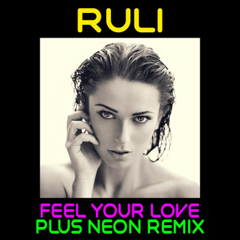 Ruli - Feel Your Love (Plus Neon Remix)