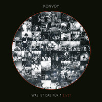 Konvoy - Was ist das für 1 Live?