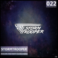 Stormtrooper - Rockin the Party Oldschool