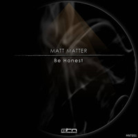 Matt Matter - Be Honest