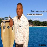 Luis Armando - El Amor No Tiene Edad