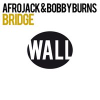 Afrojack & Bobby Burns - Bridge