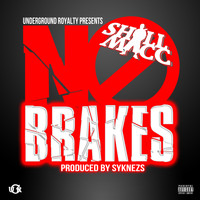 Shill Macc - No Brakes (Explicit)
