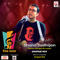 Anupam Roy - Shono Sudhijan - Single