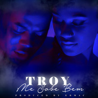 Troy - Me Sobe Bem (Explicit)