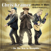 Chris Kramer & Beatbox 'n' Blues - On the Way to Memphis