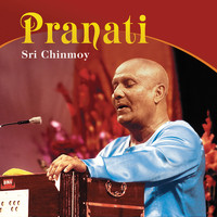 Sri Chinmoy - Pranati