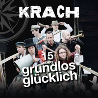 KRACH - 15 Jahre grundlos glücklich