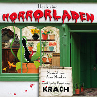 KRACH - Menken: Der kleine Horrorladen