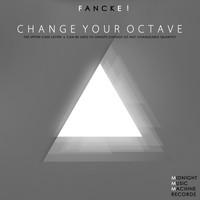 Fancke - Change Your Octave