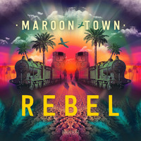 Maroon Town - Rebel