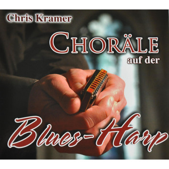 Chris Kramer - Choräle auf der Bluesharp