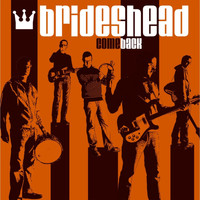 Brideshead - Comeback