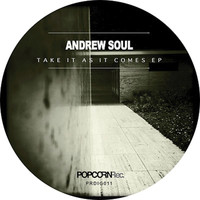 Andrew Soul - Take It as It Comes