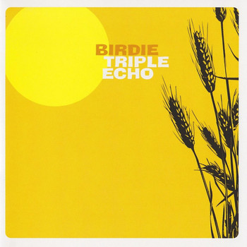 Birdie - Triple Echo