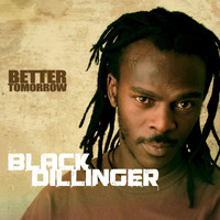 Black Dillinger - Better Tomorrow (Explicit)