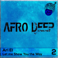 Ari El - Let Me Show You the Way
