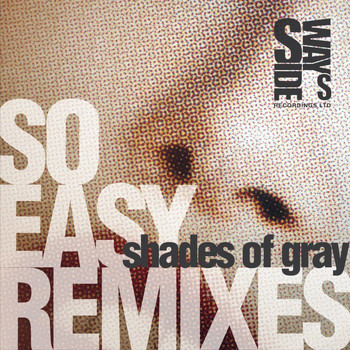 Shades of Gray - So Easy Remixes
