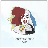 Tazzy / - Honest Rap Song