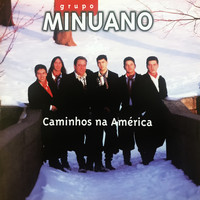Grupo Minuano - Caminhos Na América