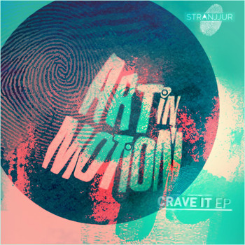 Art in Motion - Crave It