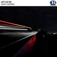 Gary Dopkin - Let Us Go