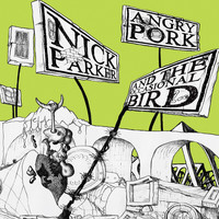 Nick Parker - Angry Pork and the Occasional Bird