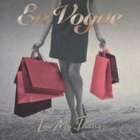 En Vogue - Luv My Thangz