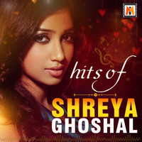 Shreya Ghoshal - Hits of Shreya Ghoshal