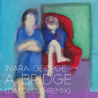 Inara George - A Bridge (Daedelus Remix)