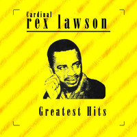 Cardinal Rex Lawson - Greatest Hits
