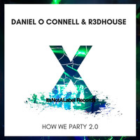 Daniel O Connell - How We Party 2.0