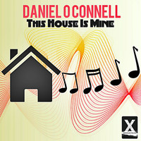Daniel O Connell - This House Is Mine