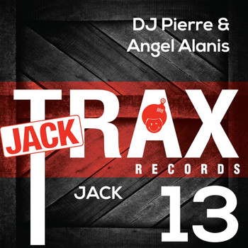 DJ Pierre & Angel Alanis - Jack